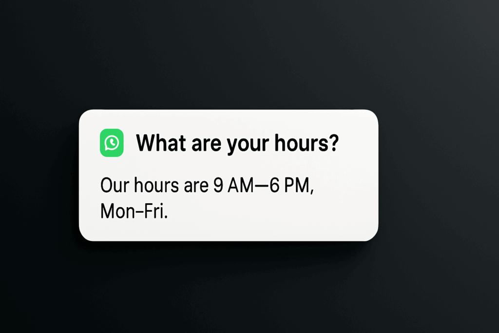 Start with one question, one reply Highlight card showing one most-asked question mapped to an automated WhatsApp reply